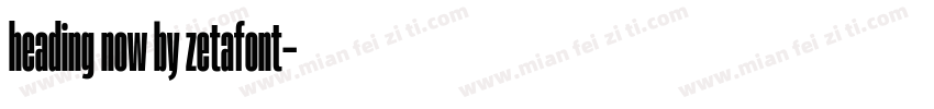 heading now by zetafont字体转换